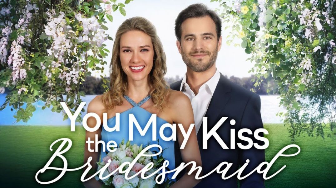 You May Kiss the Bridesmaid